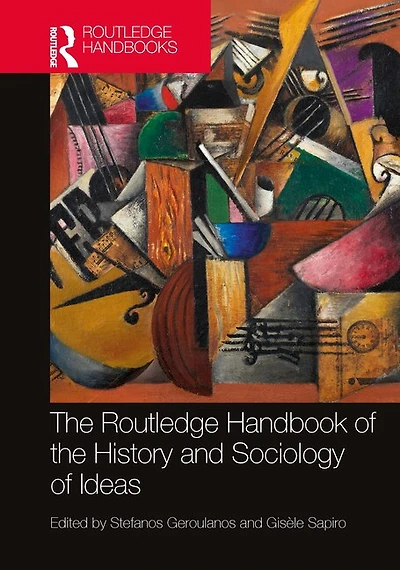 the Routledge Handbook of History and Sociology Ideas