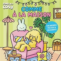 Comme à la maison: coloriages faciles & relaxants