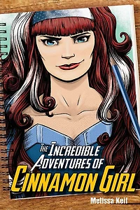 The Incredible Adventures of Cinnamon Girl