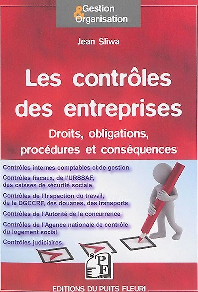 Les contrôles des entreprises: droits, obligations, procédures et conséquences