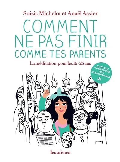 Comment ne pas finir comme tes parents