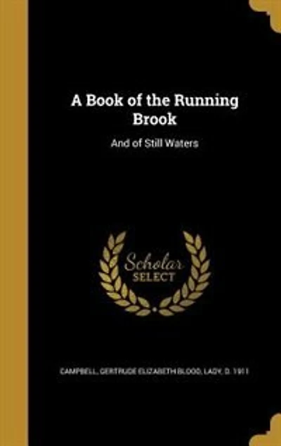 A Book of the Running Brook: And of Still Waters