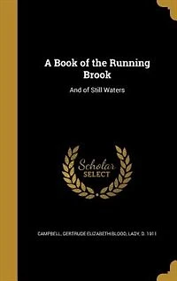 A Book of the Running Brook: And of Still Waters