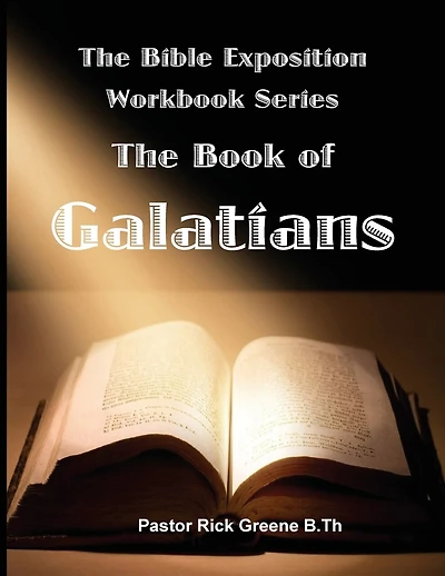The Bible Exposition Series: The Book of Galatians
