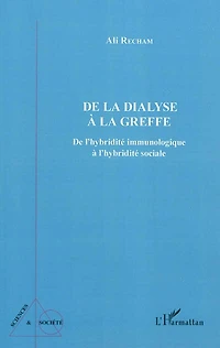 de la dialyse à greffe: l'hybridité immunologique sociale
