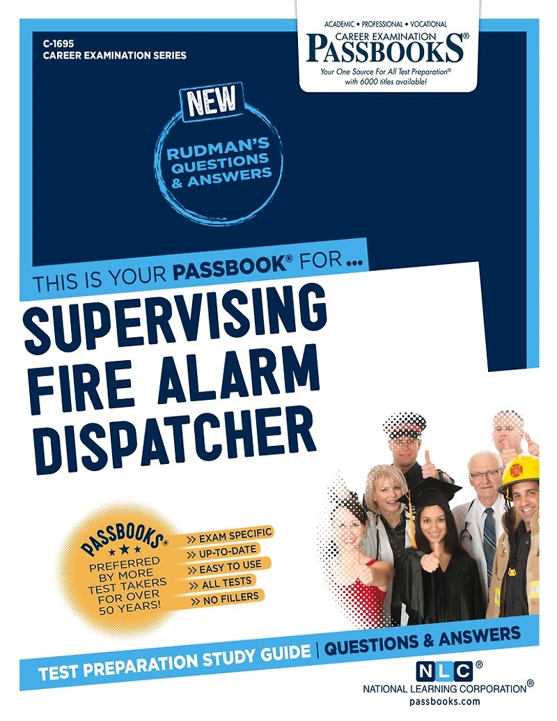 Supervising Fire Alarm Dispatcher (C-1695): Passbooks Study Guide