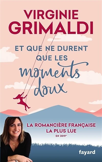 Et que ne durent les moments doux