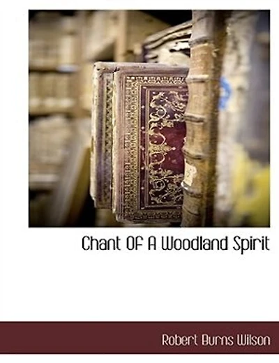 Chant of a Woodland Spirit (Classic Reprint)