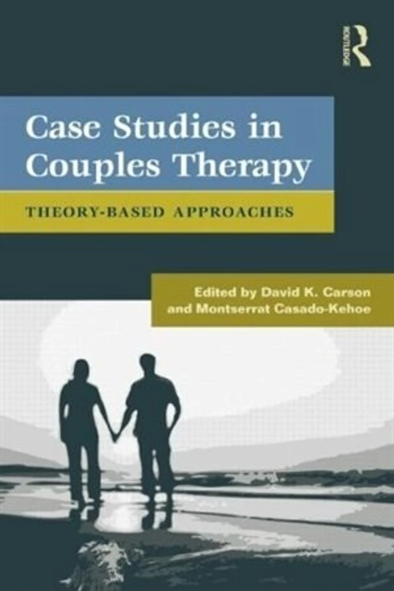 Case Studies Couples Therapy: Theory-Based Approaches