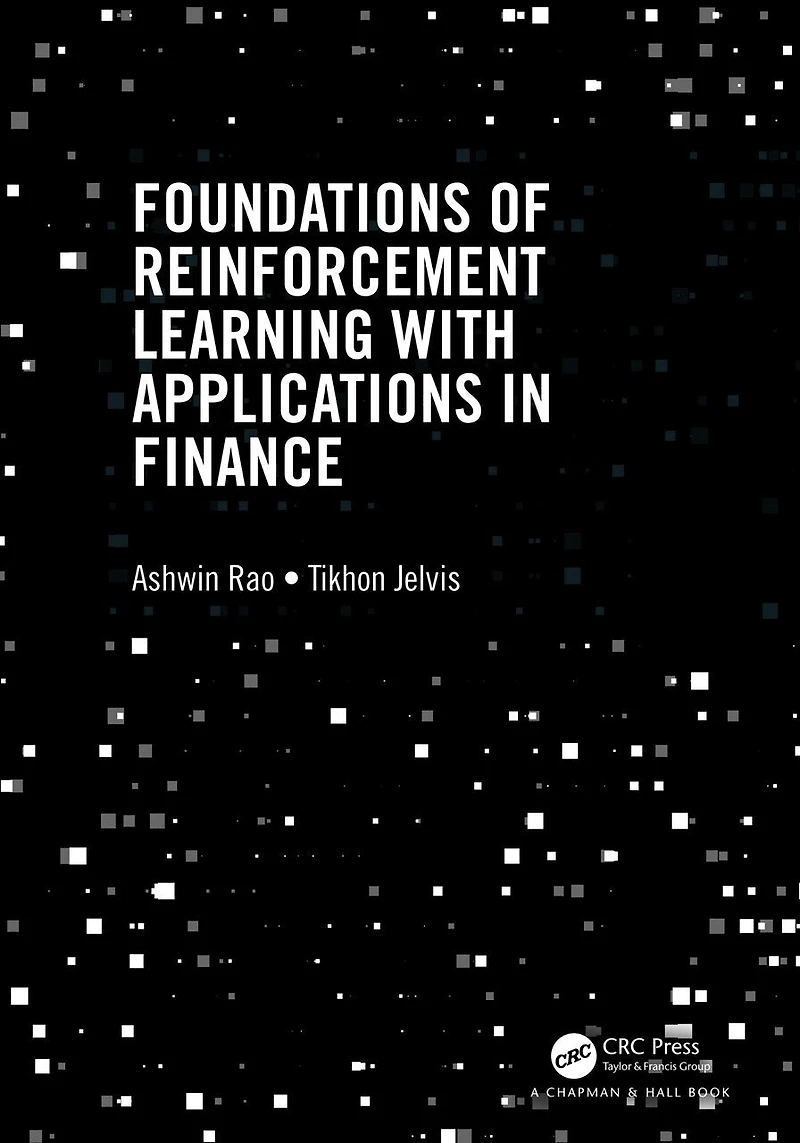 Foundations of Reinforcement Learning with Applications Finance