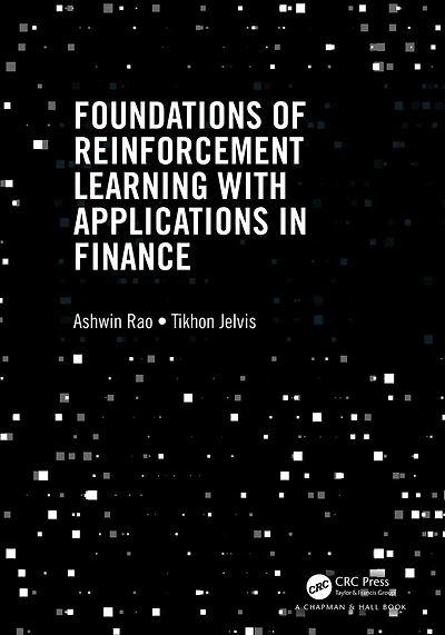 Foundations of Reinforcement Learning with Applications Finance
