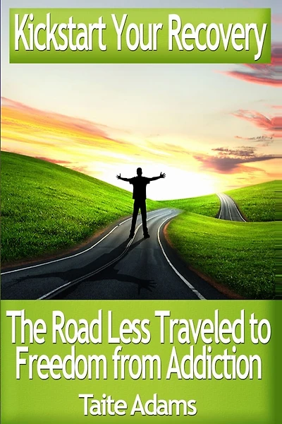 Kickstart Your Recovery - The Road Less Traveled to Freedom from Addiction