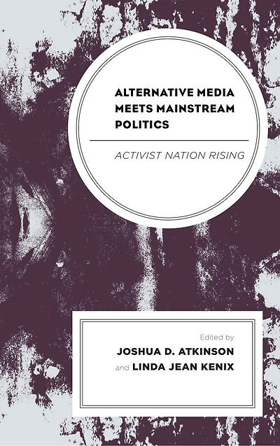 Alternative Media Meets Mainstream Politics: Activist Nation Rising