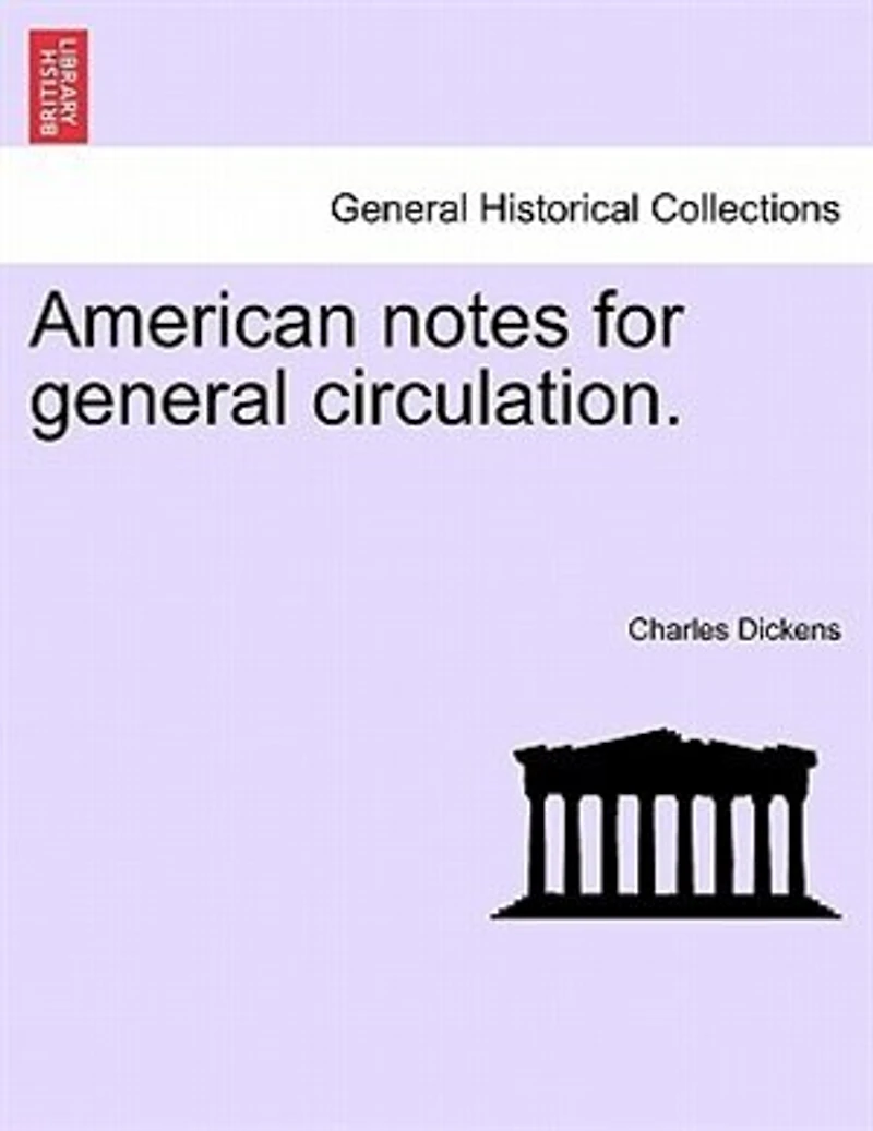 American Notes For General Circulation.