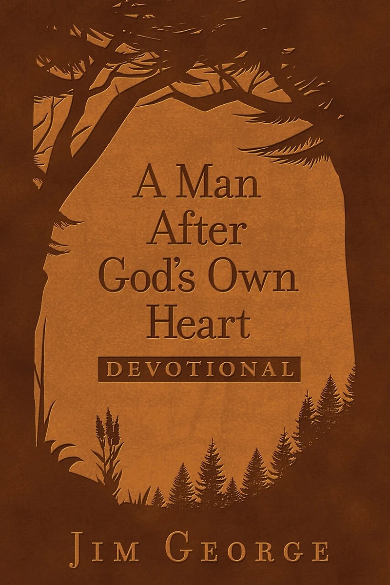 A Man After God's Own Heart--A Devotional