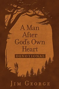 A Man After God's Own Heart--A Devotional