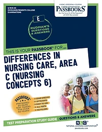 Differences In Nursing Care, Area C (Nursing Concepts 6) (RCE-45): Passbooks Study Guide