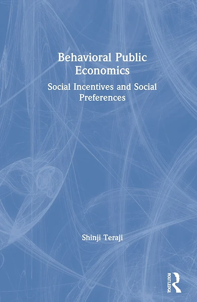 Behavioral Public Economics: Social Incentives And Preferences