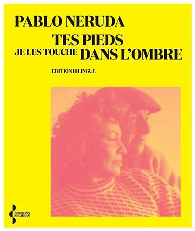 Tes pieds je les touche dans l'ombre - Edition Bilingue: (édition bilingue)