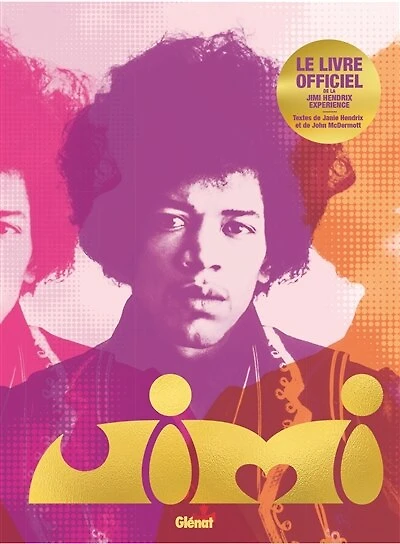 Jimi Hendrix : le livre officiel de la Jimi Hendrix experience: le livre officiel de la Jimi Hendrix experience
