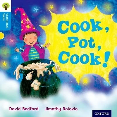 Oxford Reading Tree Traditional Tales: Level 3 Cook, Pot, Cook!
