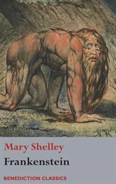 Frankenstein; or, The Modern Prometheus: (Shelley's final revision, 1831)