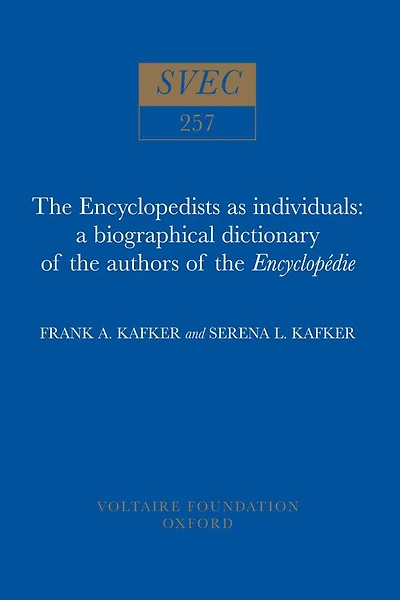 The Encyclopedists as Individuals: A Biographical Dictionary of the Authors of the 'Encyclopédie'