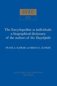 The Encyclopedists as Individuals: A Biographical Dictionary of the Authors of the 'Encyclopédie'