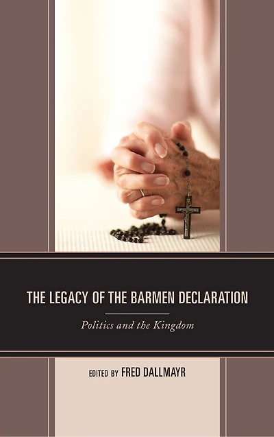 the Legacy of Barmen Declaration: Politics and Kingdom