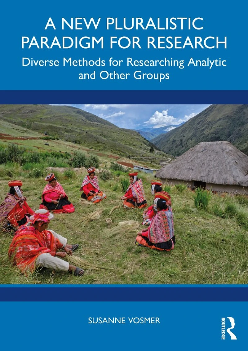 A New Pluralistic Paradigm for Research: Diverse Methods Researching Analytic and Other Groups