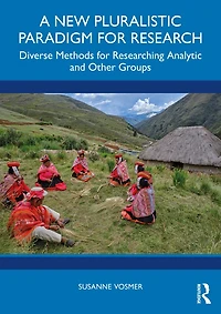 A New Pluralistic Paradigm for Research: Diverse Methods Researching Analytic and Other Groups