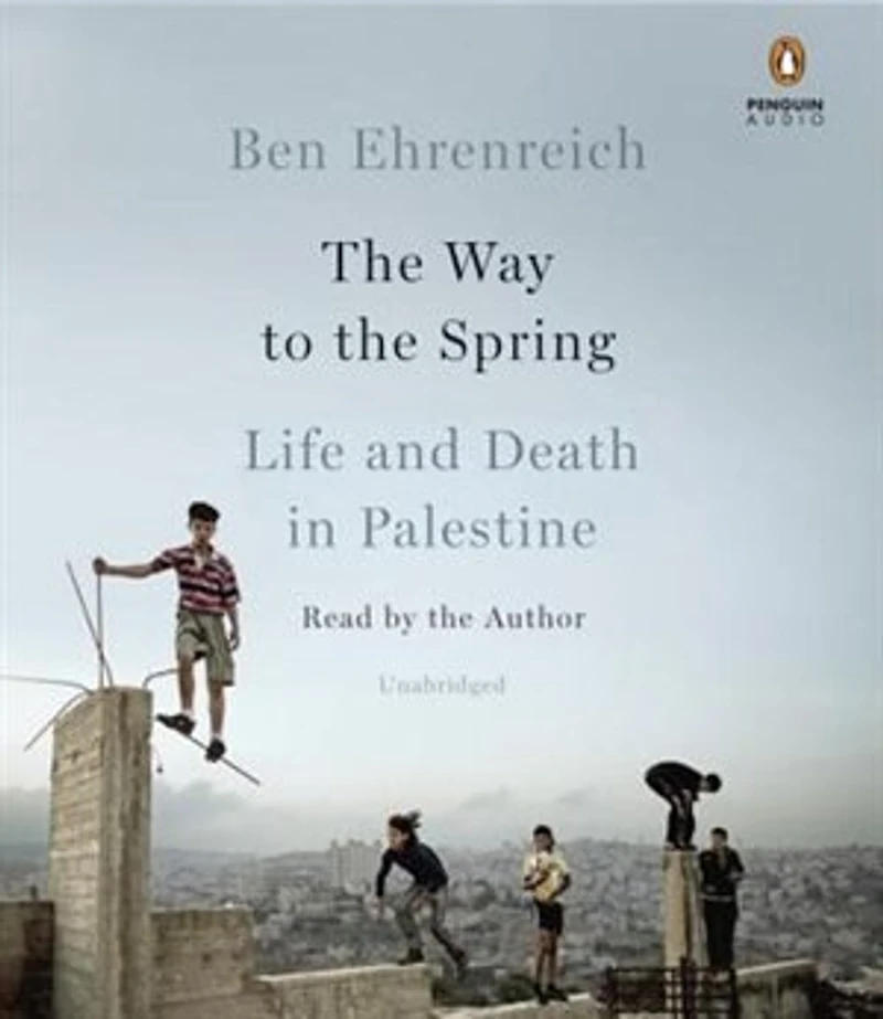 the Way to Spring: Life and Death Palestine