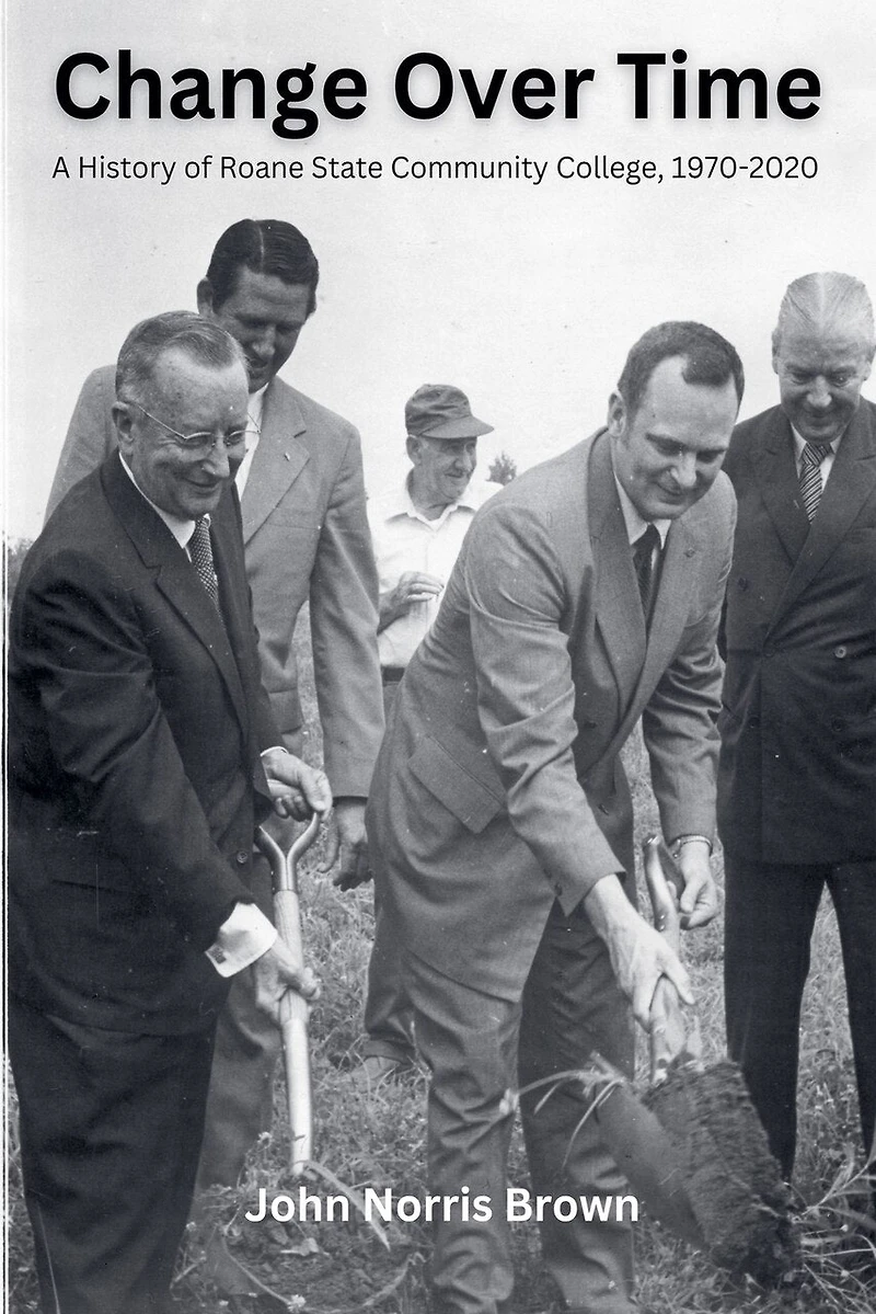 Change Over Time: A History of Roane State Community College, 1970-2020