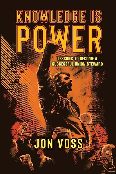 Knowledge Is Power: Lessons to Become a Successful Union Steward