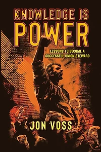 Knowledge Is Power: Lessons to Become a Successful Union Steward