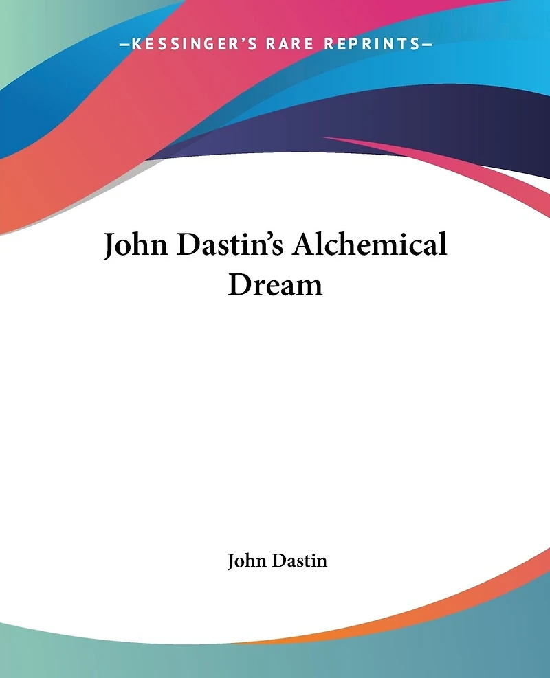 John Dastin's Alchemical Dream