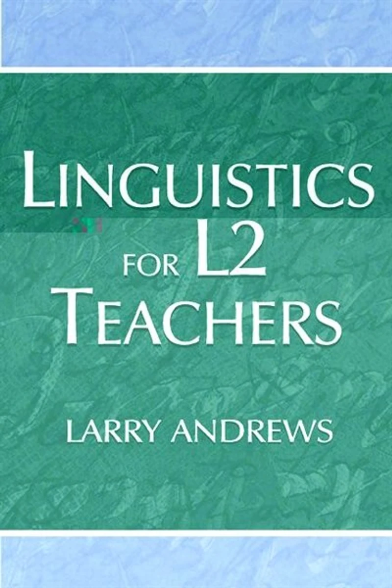 Linguistics for L2 Teachers
