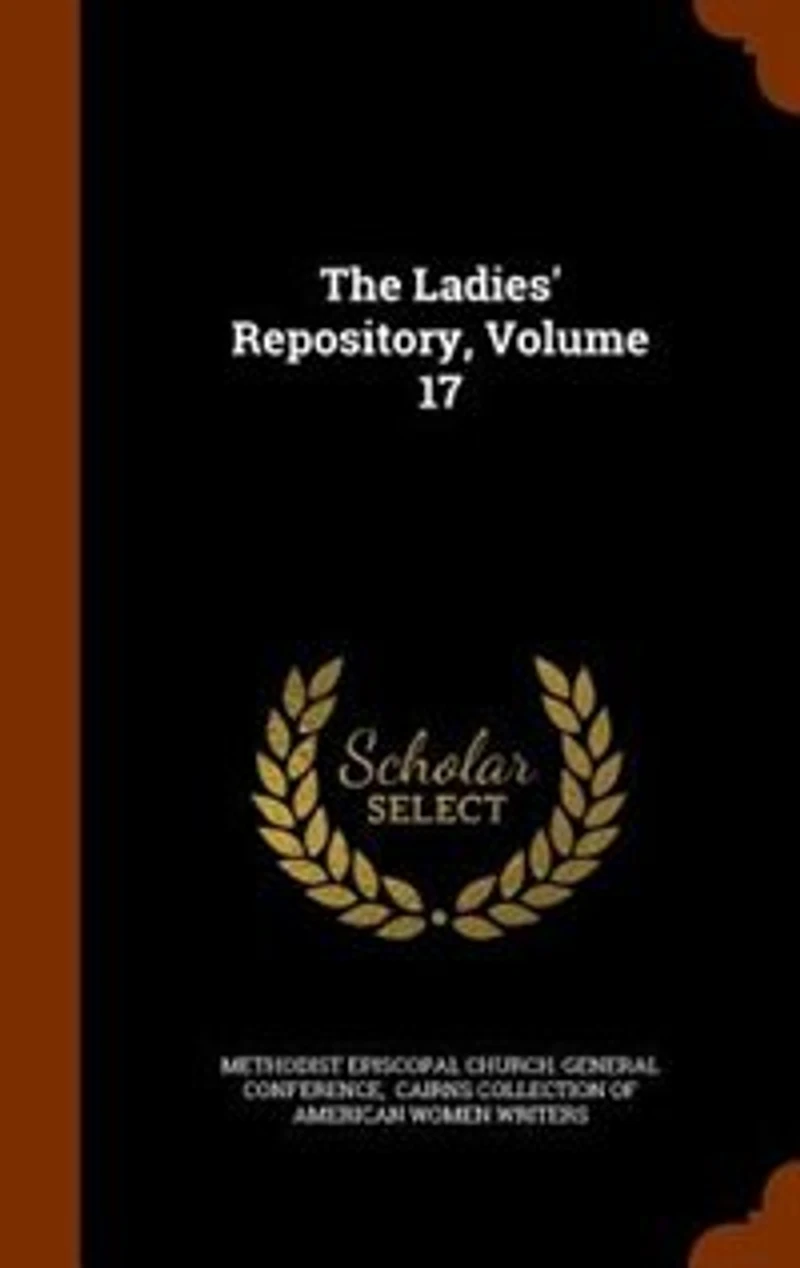 The Ladies' Repository, Volume 17