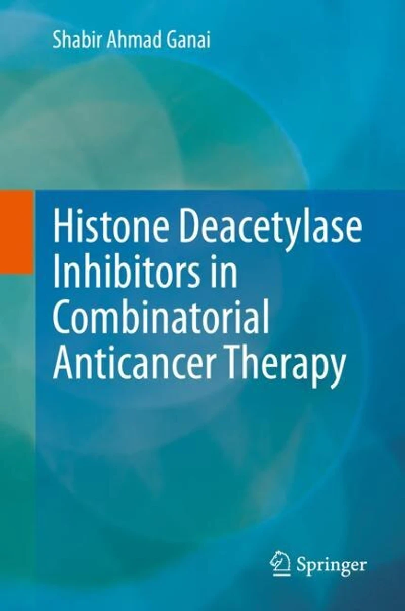 Histone Deacetylase Inhibitors Combinatorial Anticancer Therapy