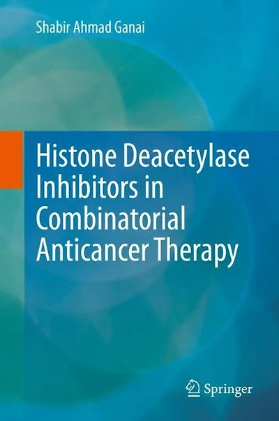 Histone Deacetylase Inhibitors Combinatorial Anticancer Therapy