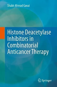 Histone Deacetylase Inhibitors Combinatorial Anticancer Therapy