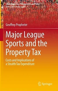 Major League Sports and the Property Tax: Costs Implications of a Stealth Tax Expenditure