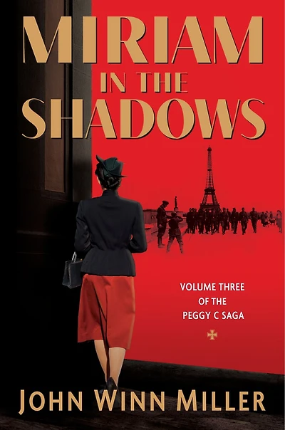 Miriam in the Shadows: Volume 3 of the Peggy C Saga