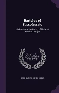 Bartolus of Sassoferrato: His Position in the History of Medieval Political Thought