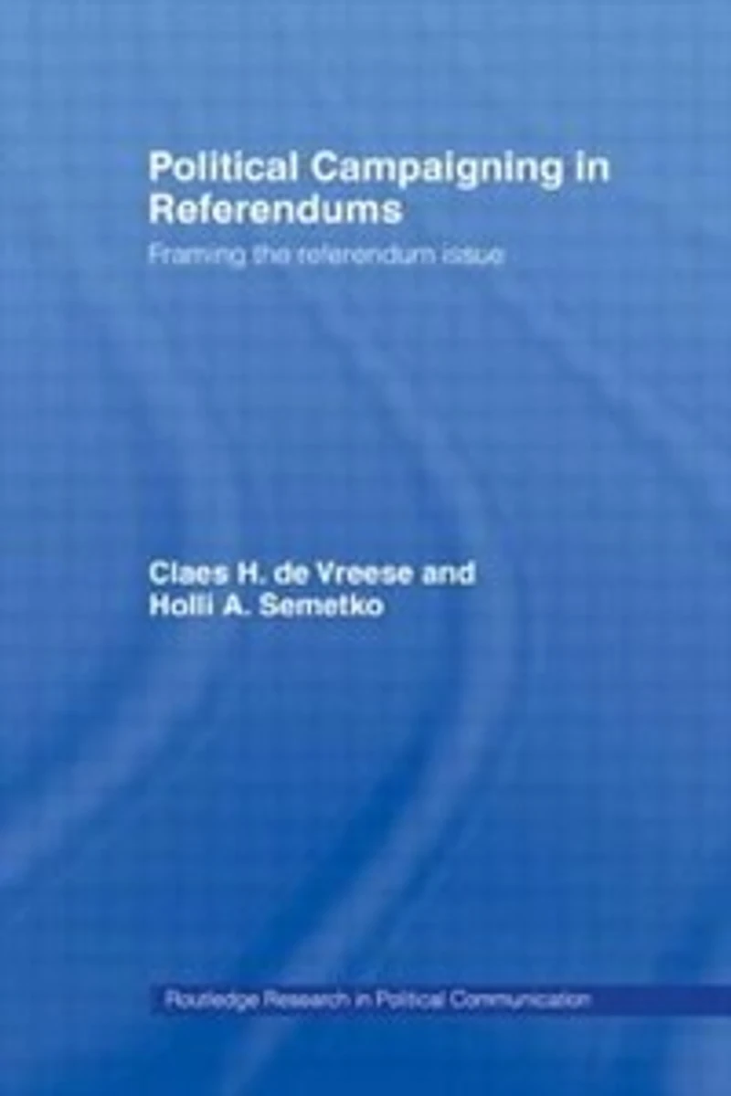 Political Campaigning Referendums: Framing The Referendum Issue