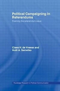 Political Campaigning Referendums: Framing The Referendum Issue