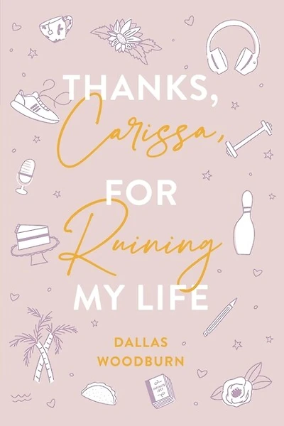 Thanks, Carissa, for Ruining My Life