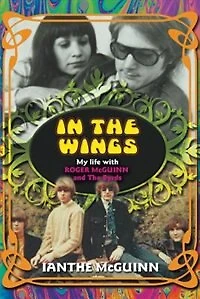 In the Wings: My Life with Roger McGuinn and The Byrds