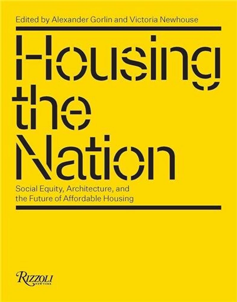 Housing the Nation: Social Equity, Architecture, and the Future of Affordable Housing