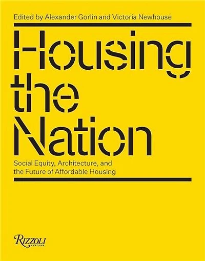 Housing the Nation: Social Equity, Architecture, and the Future of Affordable Housing